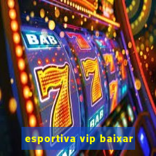 esportiva vip baixar